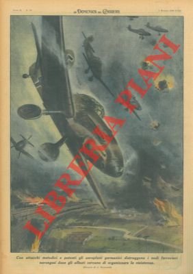 Con attacchi metodici e potenti gli aeroplani germanici distruggono i …