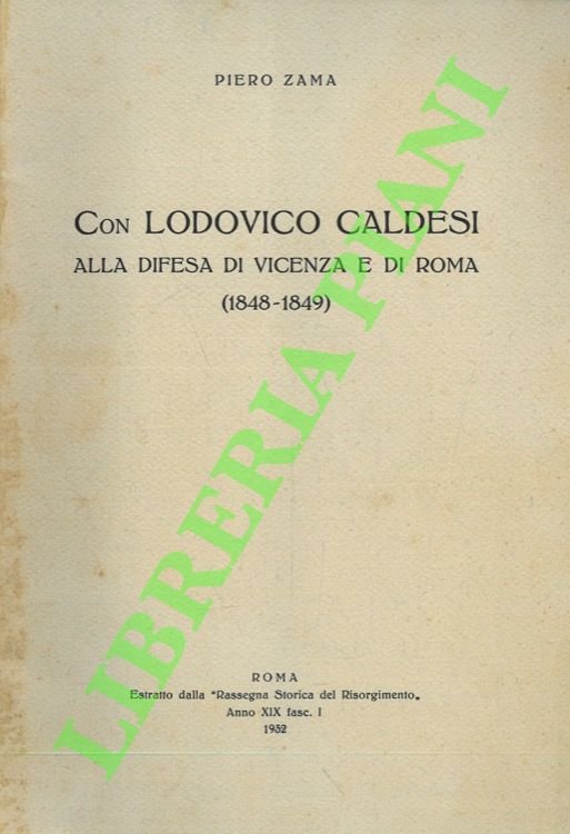 Con Lodovico Caldesi alla difesa di Vicenza e di Roma. …