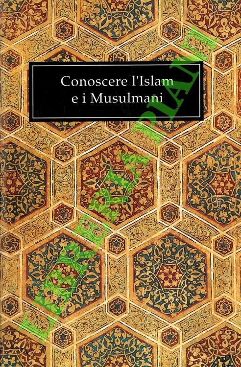 Conoscere l'Islam e i Musulmani.