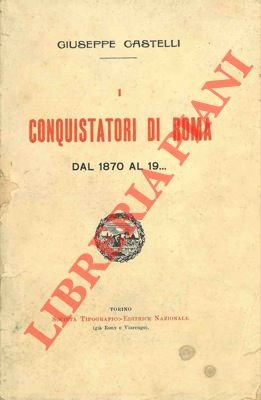 Conquistatori di Roma. Dal 1870 al 19… | Immagine Gallery 2