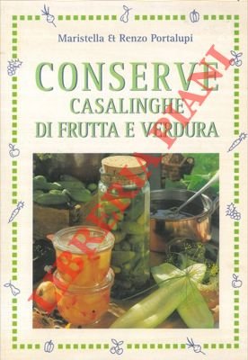 Conserve casalinghe di frutta e verdura.