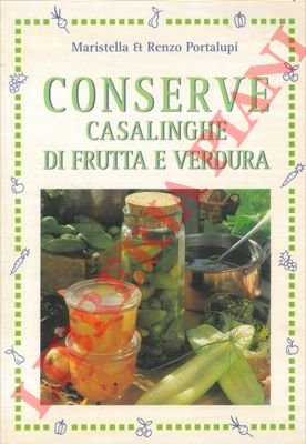 Conserve casalinghe di frutta e verdura.