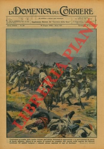 Continuano ai confini delle nostre Colonie dell'Africa Orientale le aggressioni …