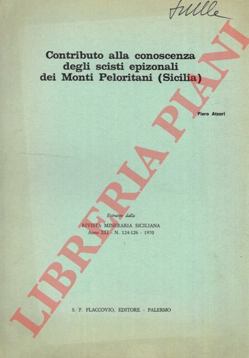 Contrbuto alla conoscenza degli scisti epizonali dei Monti Peloritani (Sicilia).