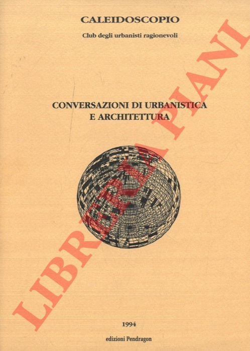 Conversazioni di urbanistica e architettura.