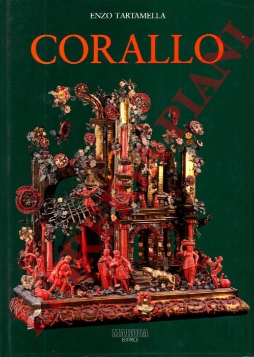Corallo. Storia e arte dal XV al XIX secolo.