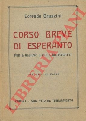 Corso breve di esperanto per l'allievo e l'autodidatta.