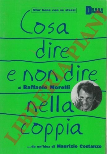 Cosa dire e non dire nella coppia. Con la prefazione … | Immagine Gallery 2