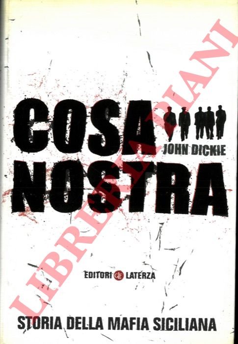Cosa Nostra. Storia della mafia siciliana.