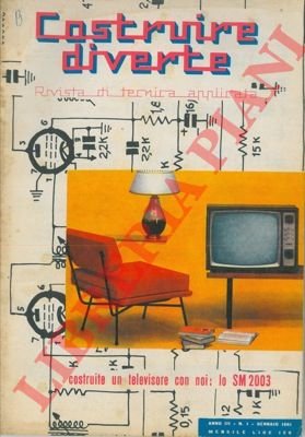 Costruire diverte. Rivista di tecnica applicata.