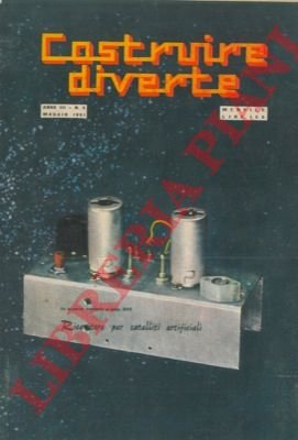 Costruire diverte. Rivista di tecnica applicata.
