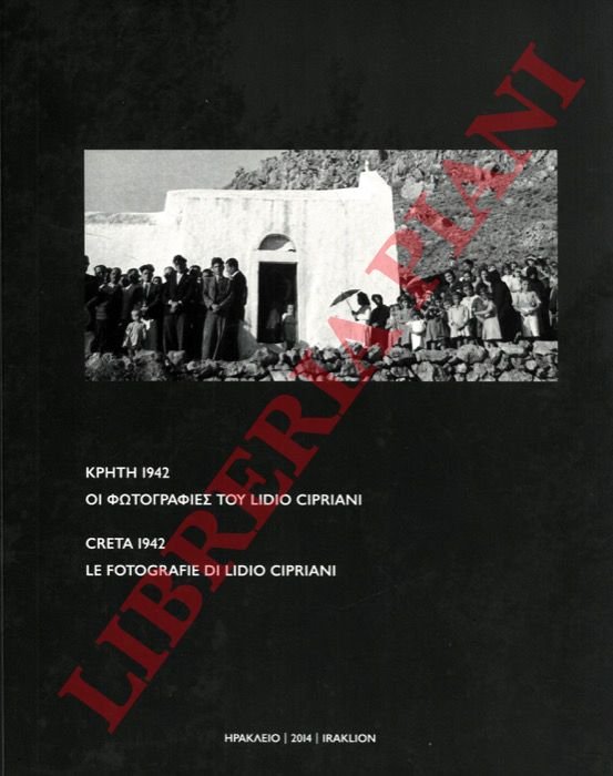 Creta 1942. Le fotografie di Lidio Cipriani.