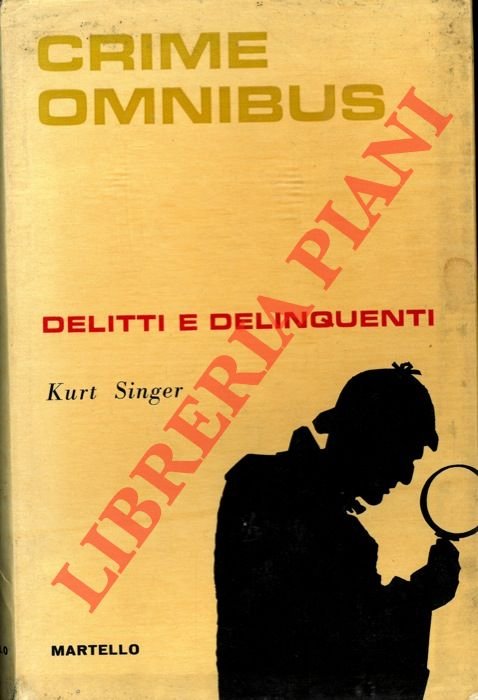 Crime omnibus. Delitti e delinquenti.