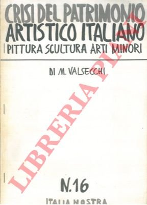 Crisi del patrimonio artistico italiano. Pittura, scultura, arti minori.