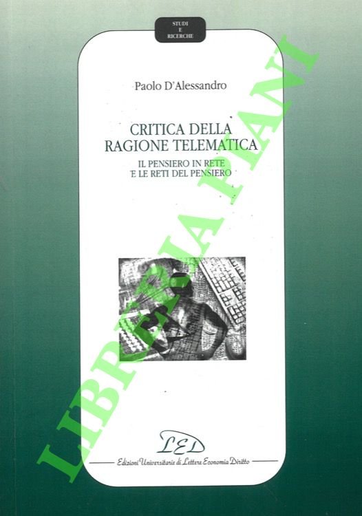 Critica della ragione telematica. Il pensiero in rete e le …