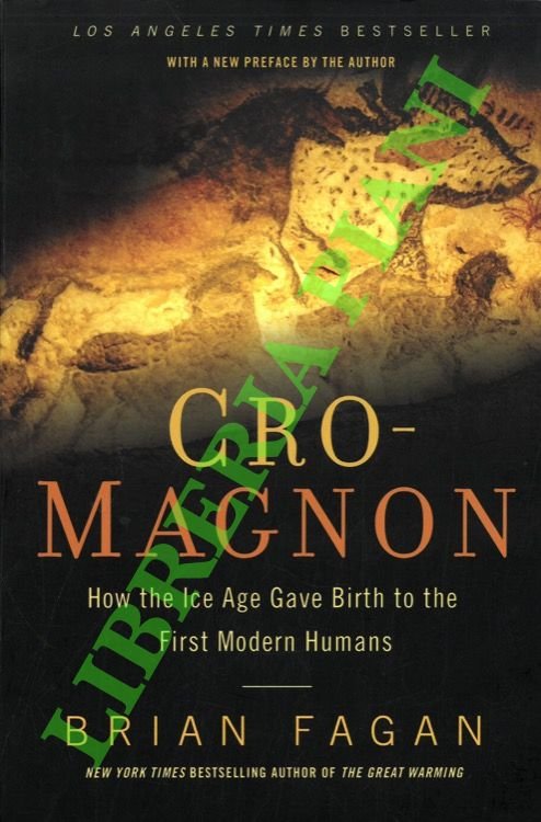Cro-Magnon. How the Ice Age Gave Birth to the First …