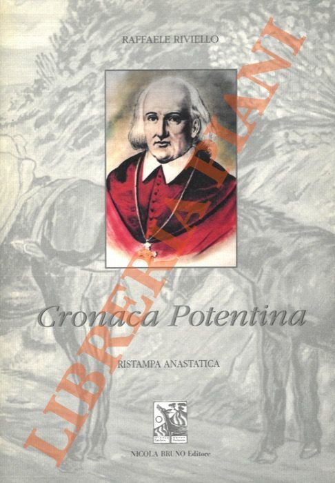 Cronaca Potentina dal 1799 al 1882.