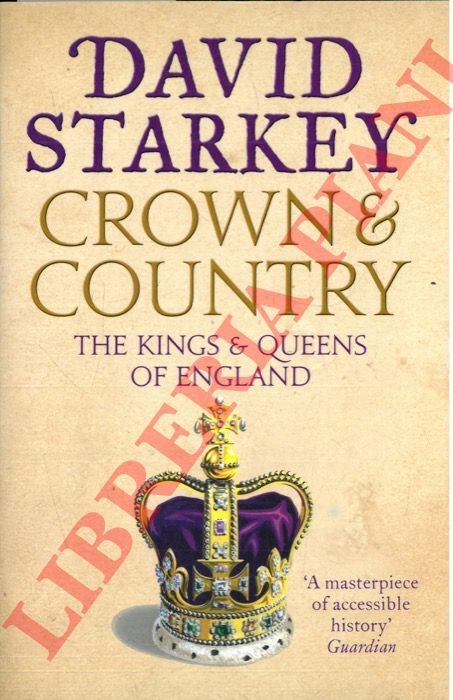 Crown and Country. The Kings & Queens of England.
