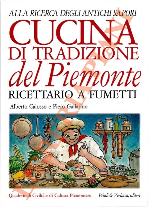 Cucina tradizionale del Piemonte. Ricettario a fumetti.