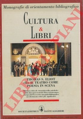 Cultura & Libri. Monografie di orientamento bibliografico. Thomas S. Eliot …