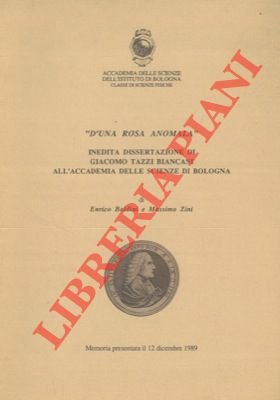 "D'una rosa anomala". Inedita dissertazione di Giacomo Tazzi Biancani all'Accademia …