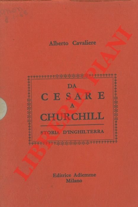Da Cesare a Churchill. Storia d'Inghilterra.