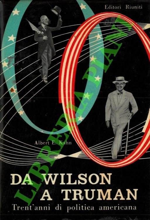 Da Wilson a Truman. Trent'anni di politica americana.