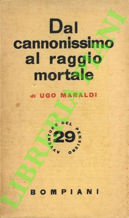 Dal cannonissimo al raggio mortale.