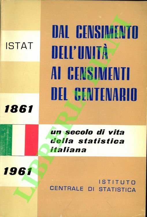 Dal censimento dell'Unità al censimento del centenario. Un secolo di …