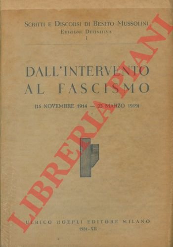 Dall'Intervento al fascismo (15 novembre 1914 - 23 marzo 1919) …