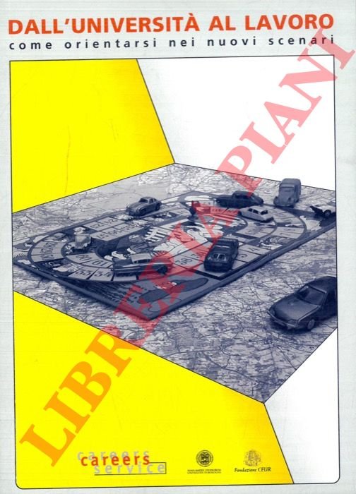 Dall'Università al lavoro: come orientarsi nei nuovi scenari. Atti del … | Immagine Gallery 3