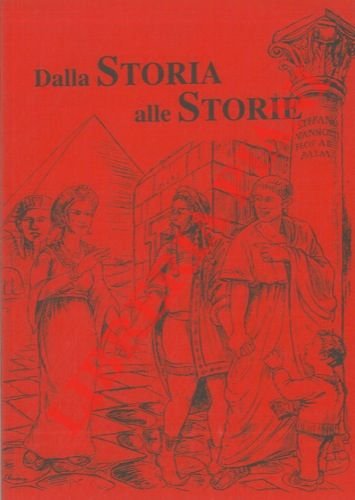 "Dalla storia alle storie" . Esperienze di diadattica della storia …