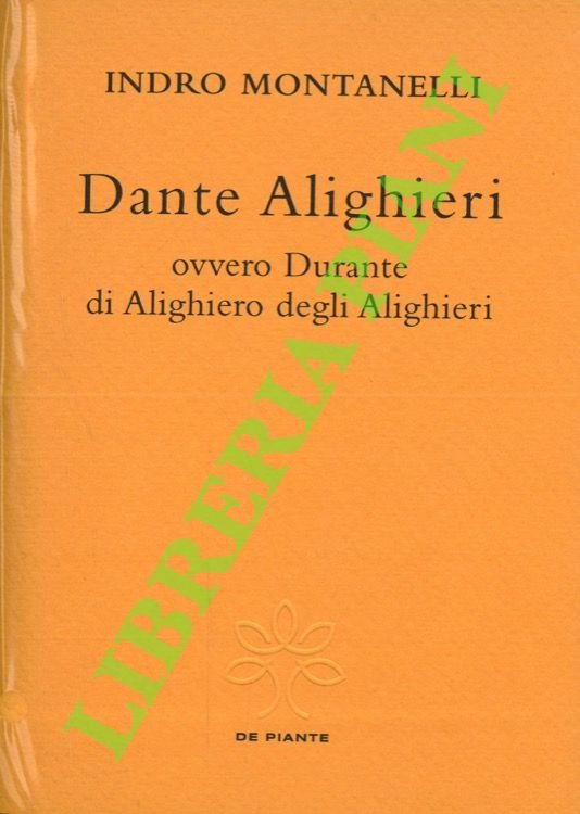 Dante Alighieri ovvero Durante di Alighiero degli Alighieri.