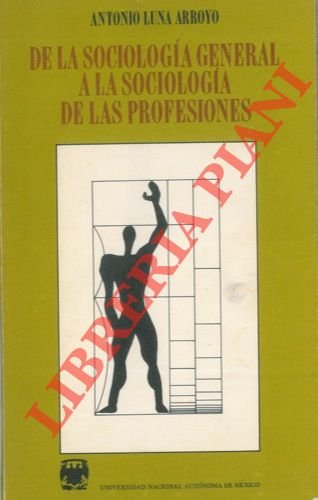 De la sociologia general a la sociologia de las profesiones.