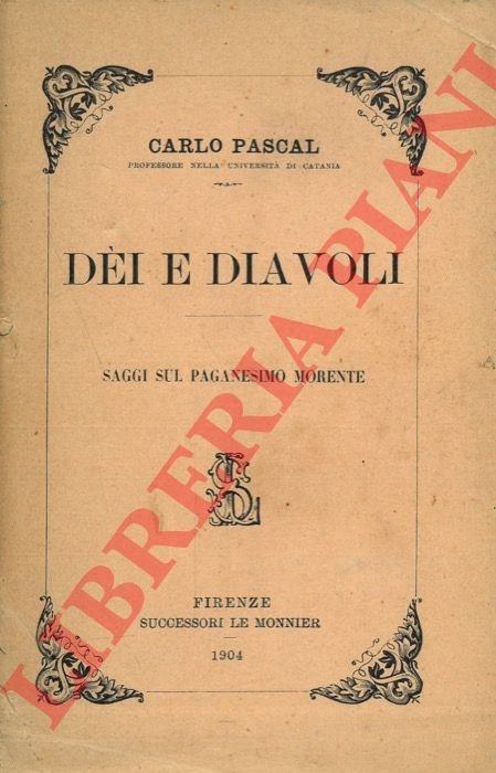 Dèi e diavoli. Saggi sul paganesimo morente.