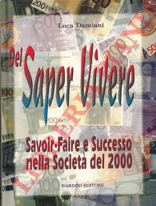 Del Saper Vivere. Savoir-Faire e Successo nella Società del 2000.