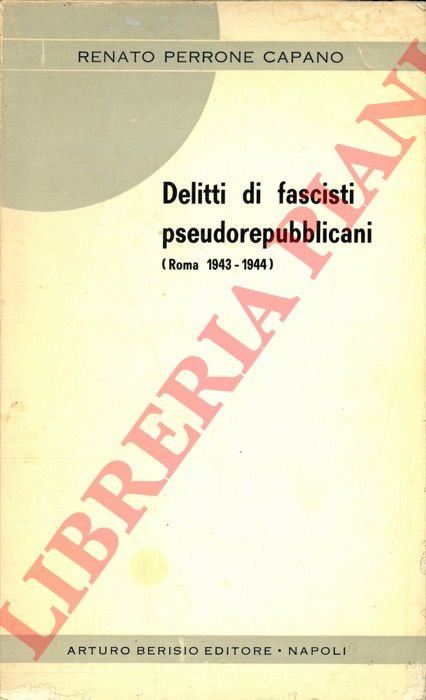 Delitti di fascisti pseudorepubblicani (Roma 1943 -1944).