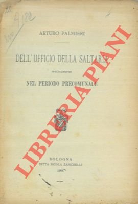 Dell'Ufficio della Saltaria specialmente nel periodo precomunale.