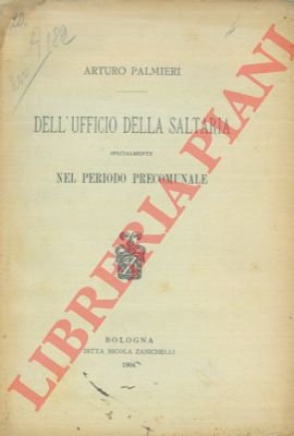Dell'Ufficio della Saltaria specialmente nel periodo precomunale.