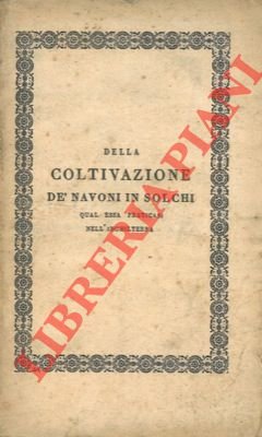 Della coltivazione dé navoni in solchi qual essa praticasi nell'Inghilterra …