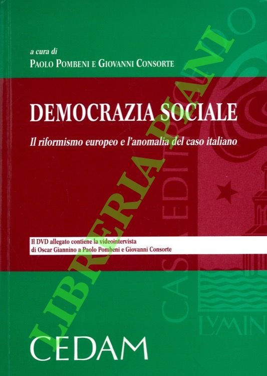 Democrazia sociale. Il riformismo europeo e l'anomalia del caso italiano.
