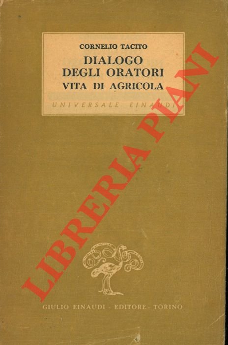 Dialogo degli oratori. Vita di Agricola.