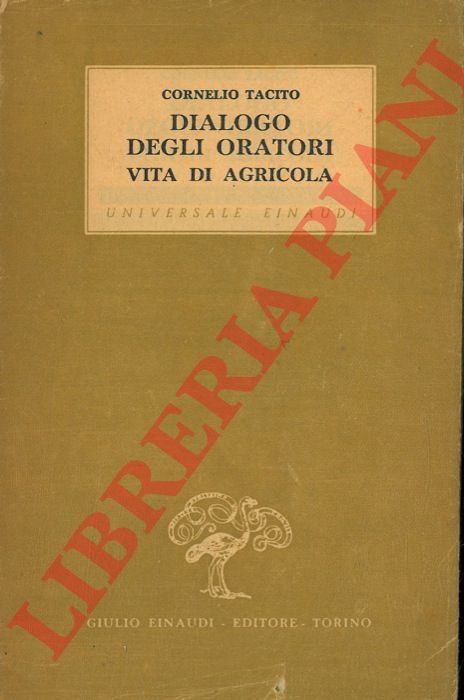 Dialogo degli oratori. Vita di Agricola.