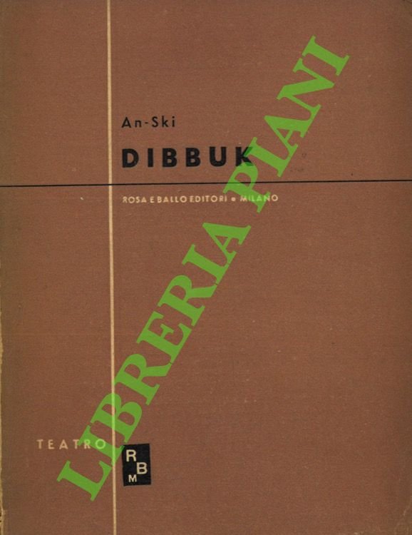 Dibbuk. Leggenda drammatica in tre atti.
