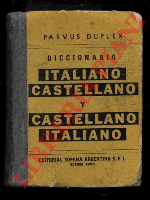 Diccionario Italiano Castellano y Castellano Italiano.