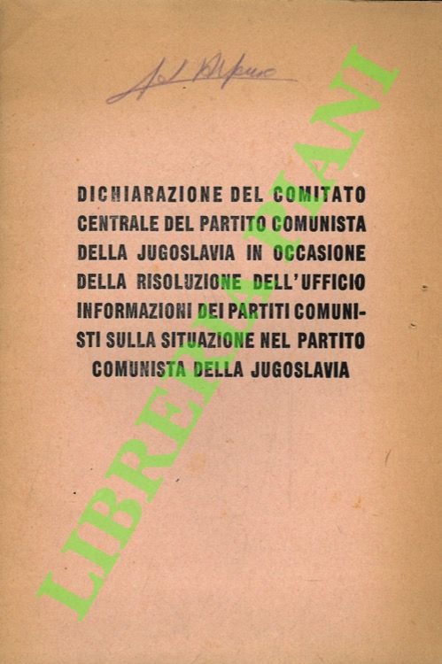 Dichiarazione del Comitato Centrale del partito comunista della Jugoslavia in occasione della risoluzione dell'Ufficio Informazioni dei partiti comunisti sulla situazione nel Partito Comunista della Jugoslavia.