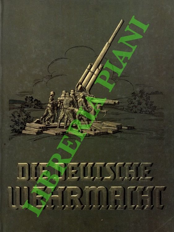 Die Deutsche Wehrmacht.