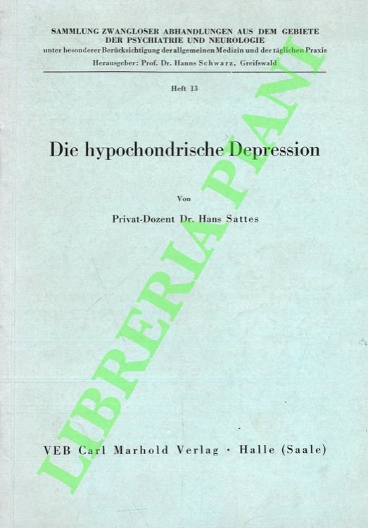 Die hypochondrische Depression. Untersuchungen uber eine polare Struktur der endogenen …