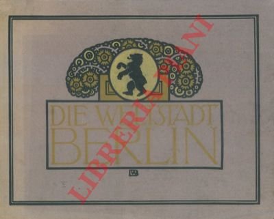 Die Weltsand Berlin in 55 Bildern.