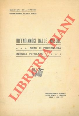 Difendiamoci dalle mosche. Note di propaganda igienica popolare.